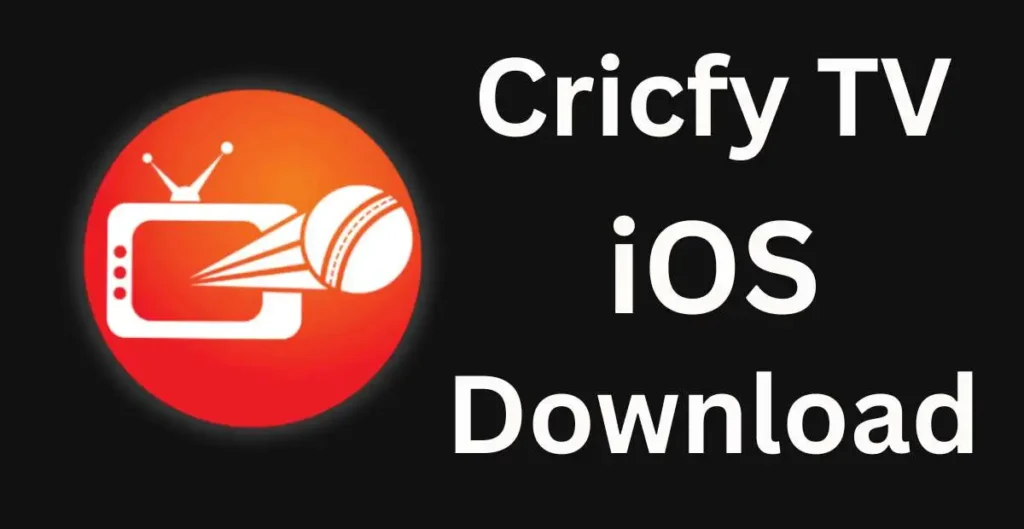 Cricfy TV For iOS